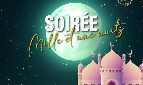 SOIREE MILLE ET UNE NUITS